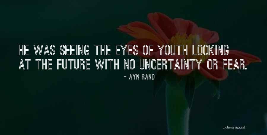 Youth Future Quotes By Ayn Rand Youth Future Quotes By Ayn Rand