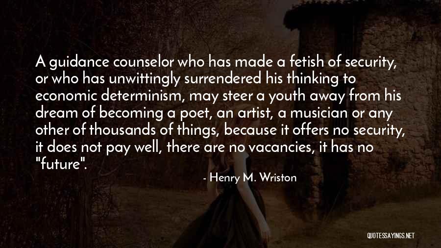 Youth Future Quotes By Henry M. Wriston Youth Future Quotes By Henry M. Wriston