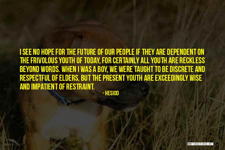 Youth Future Quotes By Hesiod Youth Future Quotes By Hesiod