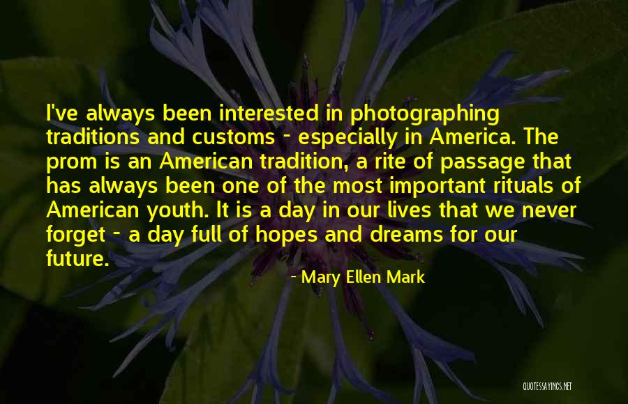 Youth Future Quotes By Mary Ellen Mark Youth Future Quotes By Mary Ellen Mark