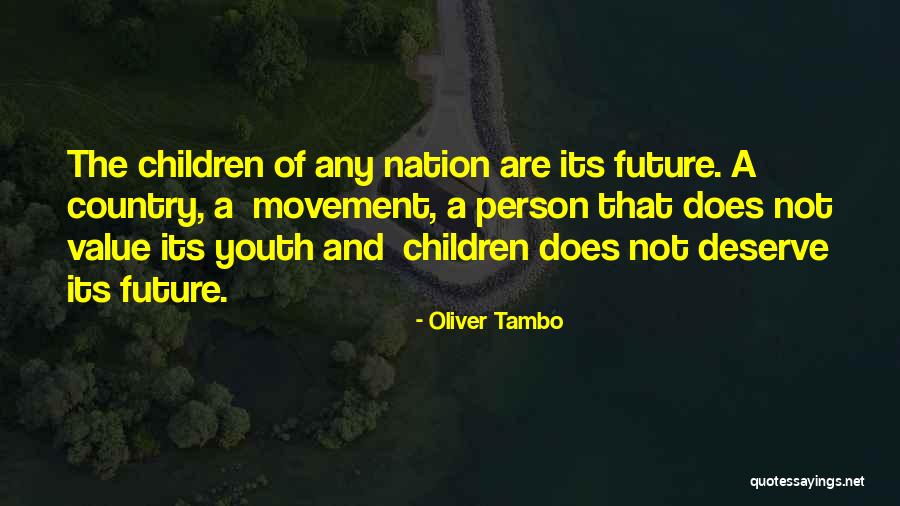 Youth Future Quotes By Oliver Tambo Youth Future Quotes By Oliver Tambo