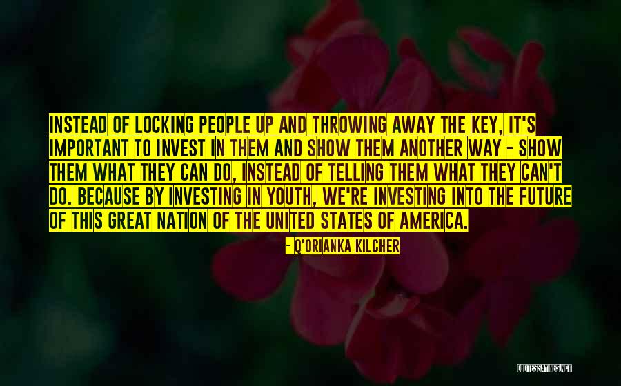 Youth Future Quotes By Q'orianka Kilcher Youth Future Quotes By Q'orianka Kilcher