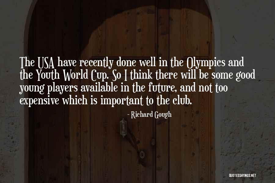 Youth Future Quotes By Richard Gough Youth Future Quotes By Richard Gough