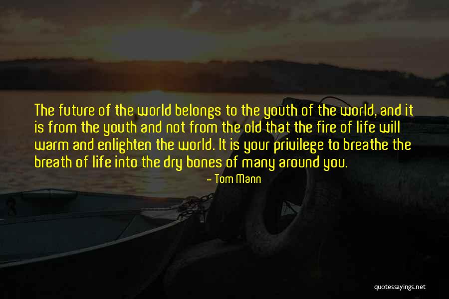 Youth Future Quotes By Tom Mann Youth Future Quotes By Tom Mann