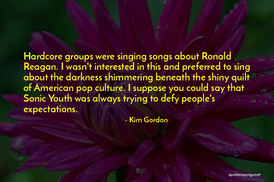 Youth Groups Quotes By Kim Gordon Youth Groups Quotes By Kim Gordon