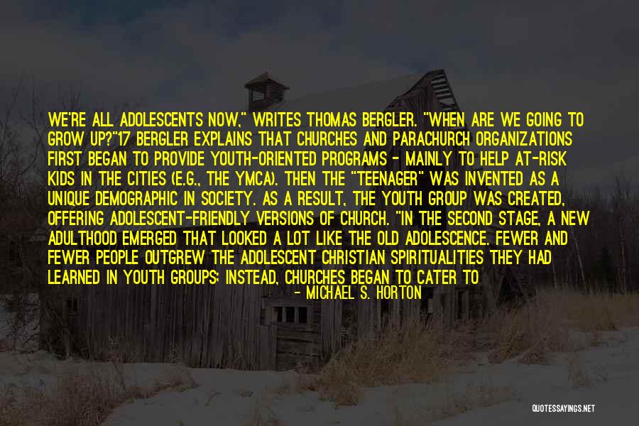 Youth Groups Quotes By Michael S. Horton Youth Groups Quotes By Michael S. Horton