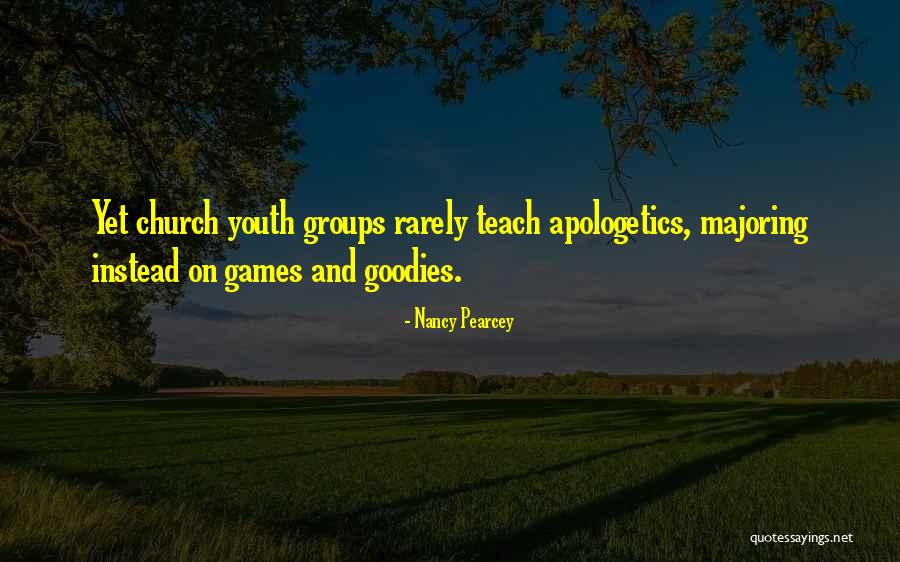 Youth Groups Quotes By Nancy Pearcey