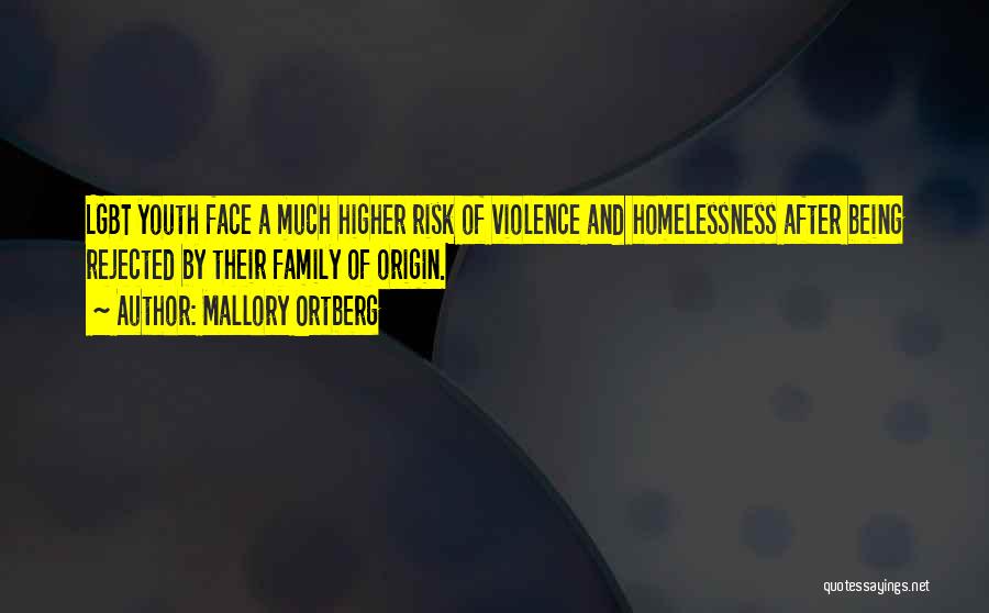 Youth Homelessness Quotes By Mallory Ortberg