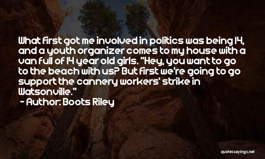 Youth In Politics Quotes By Boots Riley