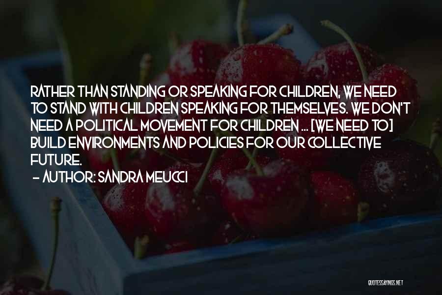 Youth In Politics Quotes By Sandra Meucci
