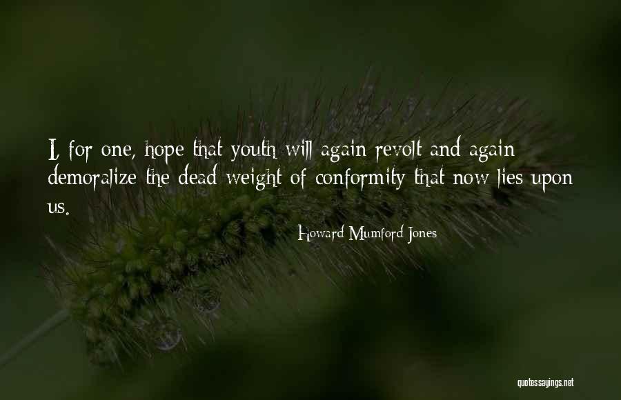 Youth In Revolt Quotes By Howard Mumford Jones