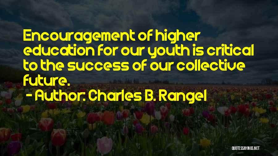 Youth Is Our Future Quotes By Charles B. Rangel