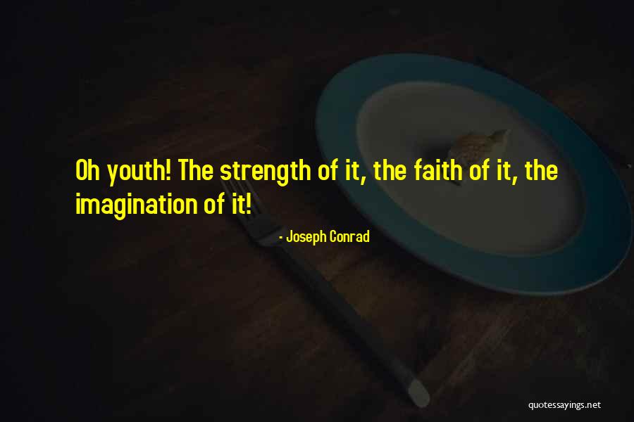 Youth Joseph Conrad Quotes By Joseph Conrad