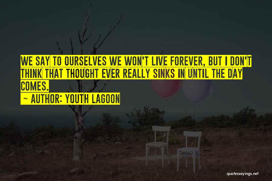 Youth Lagoon Quotes 1305355