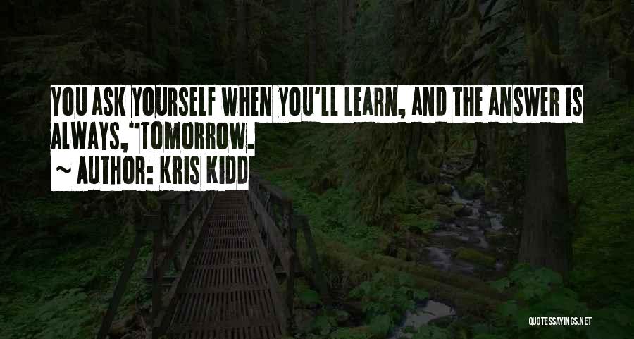 Youth Learning Quotes By Kris Kidd