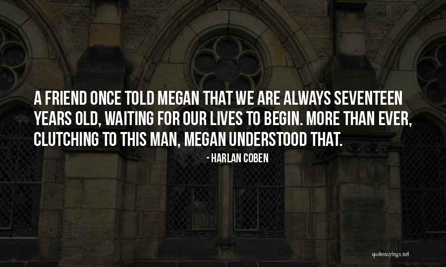 Youth Life Quotes By Harlan Coben