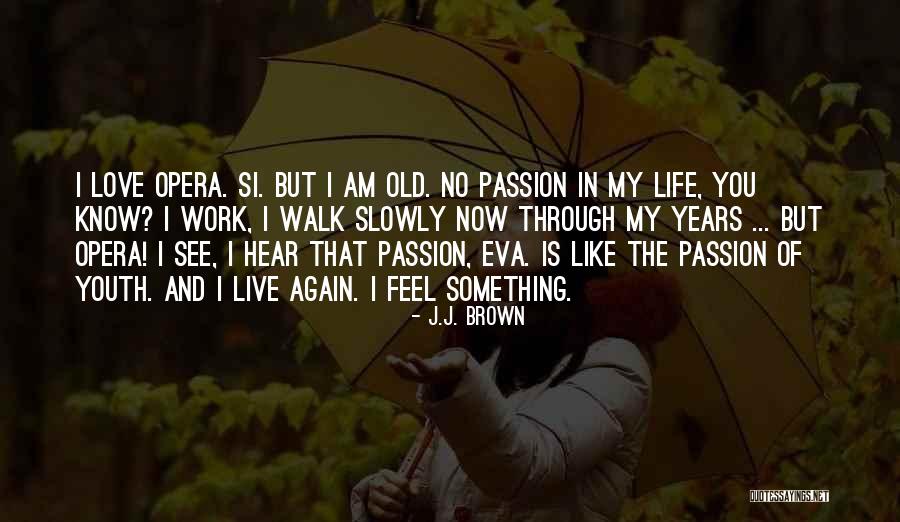 Youth Life Quotes By J.J. Brown