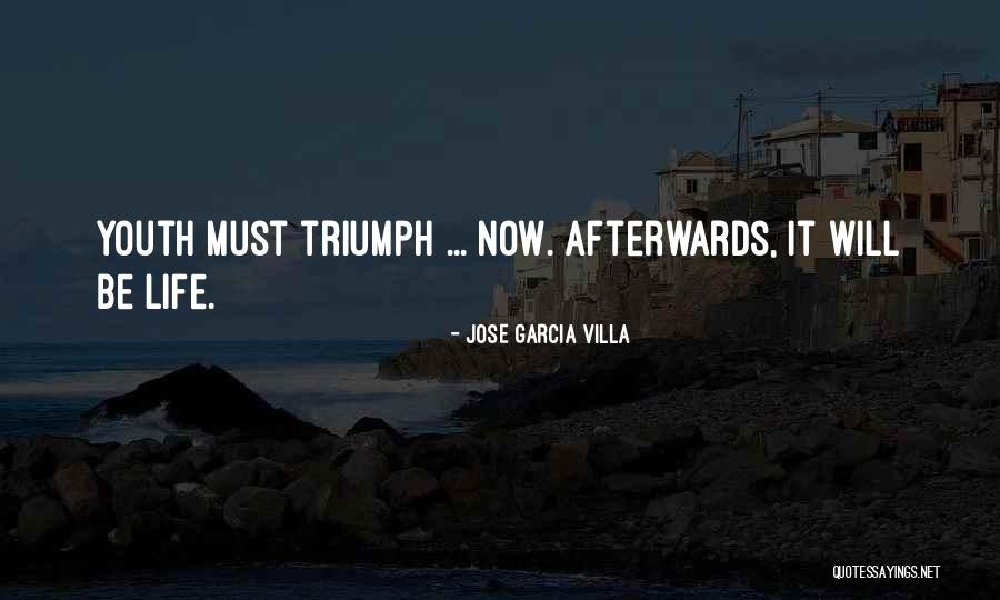 Youth Life Quotes By Jose Garcia Villa