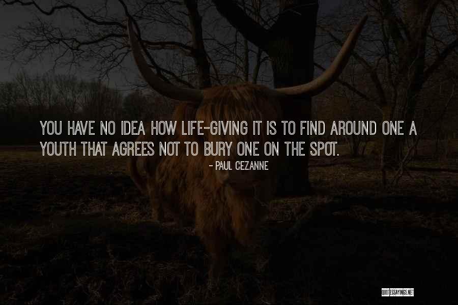Youth Life Quotes By Paul Cezanne