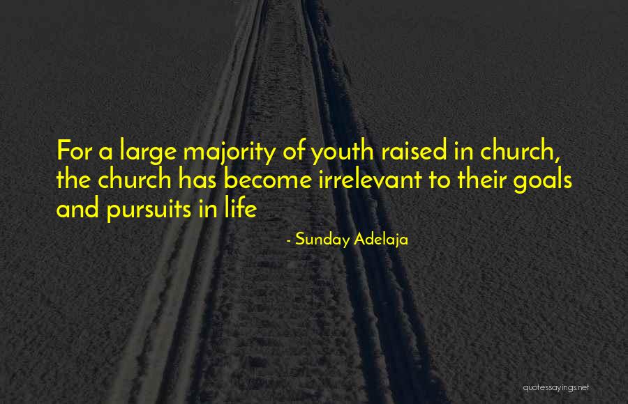 Youth Life Quotes By Sunday Adelaja