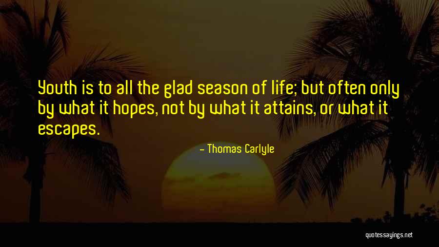 Youth Life Quotes By Thomas Carlyle