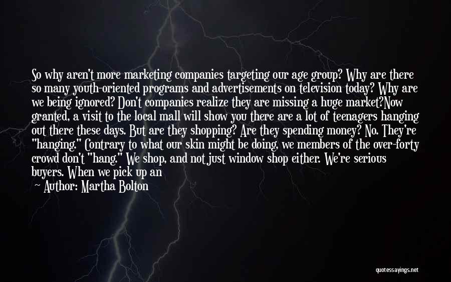 Youth Marketing Quotes By Martha Bolton Youth Marketing Quotes By Martha Bolton