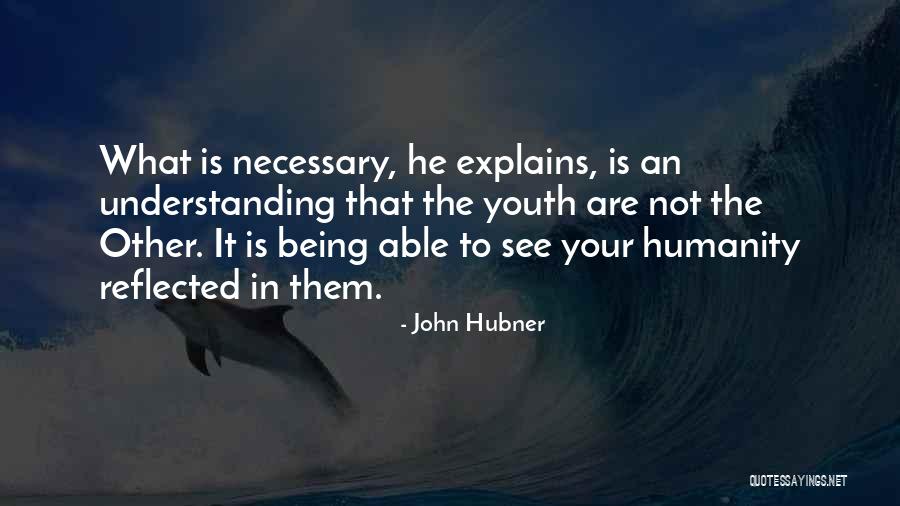 Youth Nonfiction Quotes By John Hubner Youth Nonfiction Quotes By John Hubner