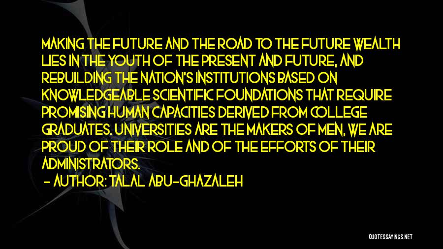 Youth Of The Nation Quotes By Talal Abu-Ghazaleh