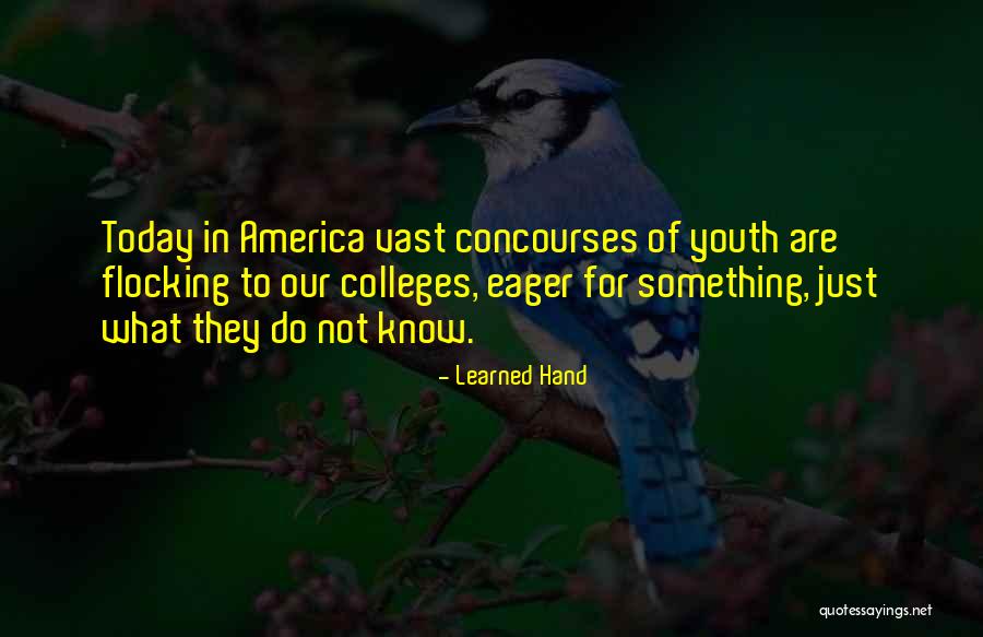 Youth Of Today Quotes By Learned Hand Youth Of Today Quotes By Learned Hand