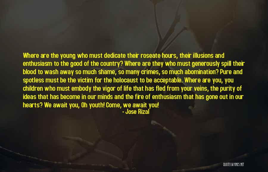 Youth On Fire Quotes By Jose Rizal Youth On Fire Quotes By Jose Rizal