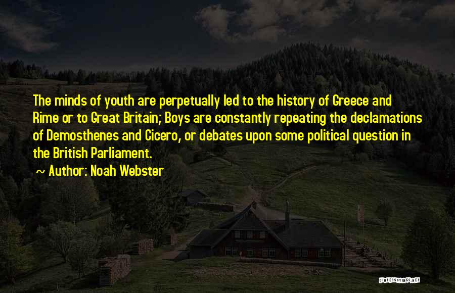 Youth Parliament Quotes By Noah Webster