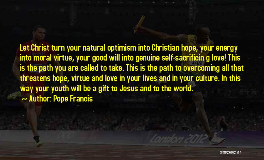 Youth Pope Francis Quotes By Pope Francis