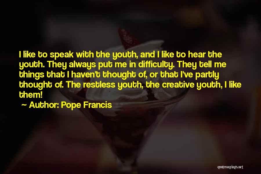 Youth Pope Francis Quotes By Pope Francis