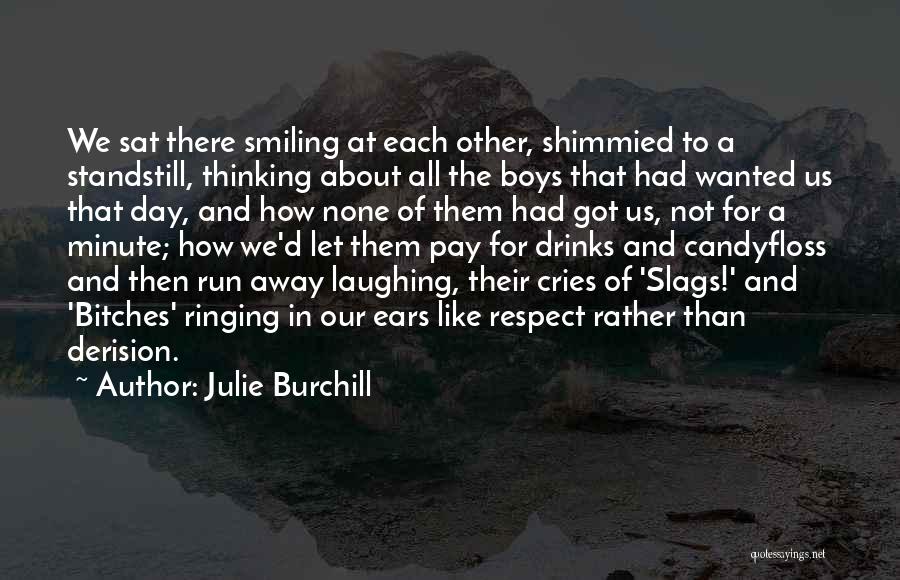 Youth Power Quotes By Julie Burchill