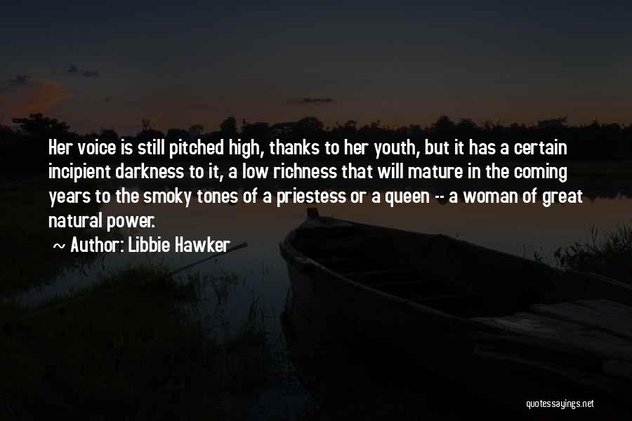 Youth Power Quotes By Libbie Hawker