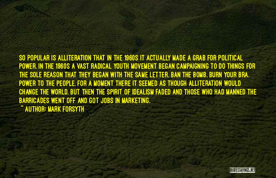 Youth Power Quotes By Mark Forsyth Youth Power Quotes By Mark Forsyth