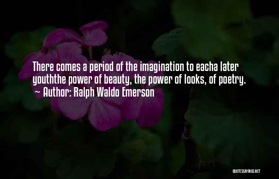 Youth Power Quotes By Ralph Waldo Emerson