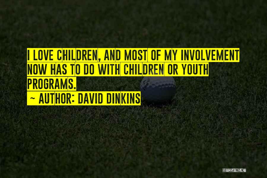 Youth Programs Quotes By David Dinkins