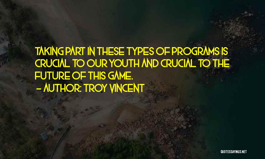 Youth Programs Quotes By Troy Vincent