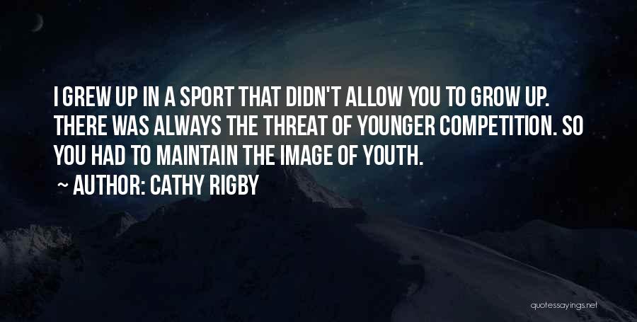 Youth Sports Quotes By Cathy Rigby