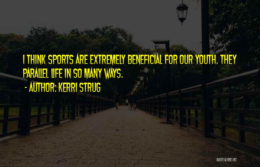 Youth Sports Quotes By Kerri Strug