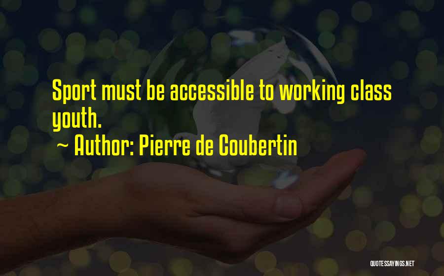 Youth Sports Quotes By Pierre De Coubertin