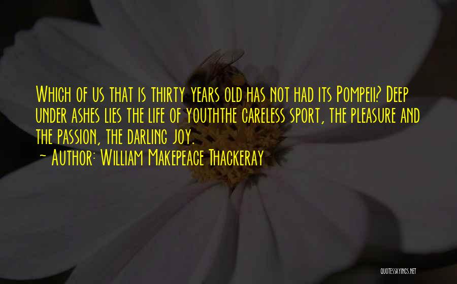 Youth Sports Quotes By William Makepeace Thackeray