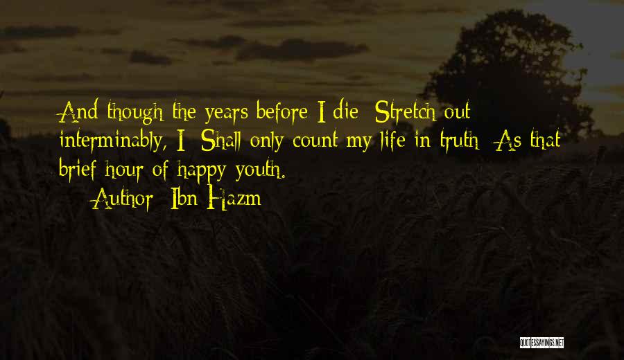 Youth That Is Happy Quotes By Ibn Hazm