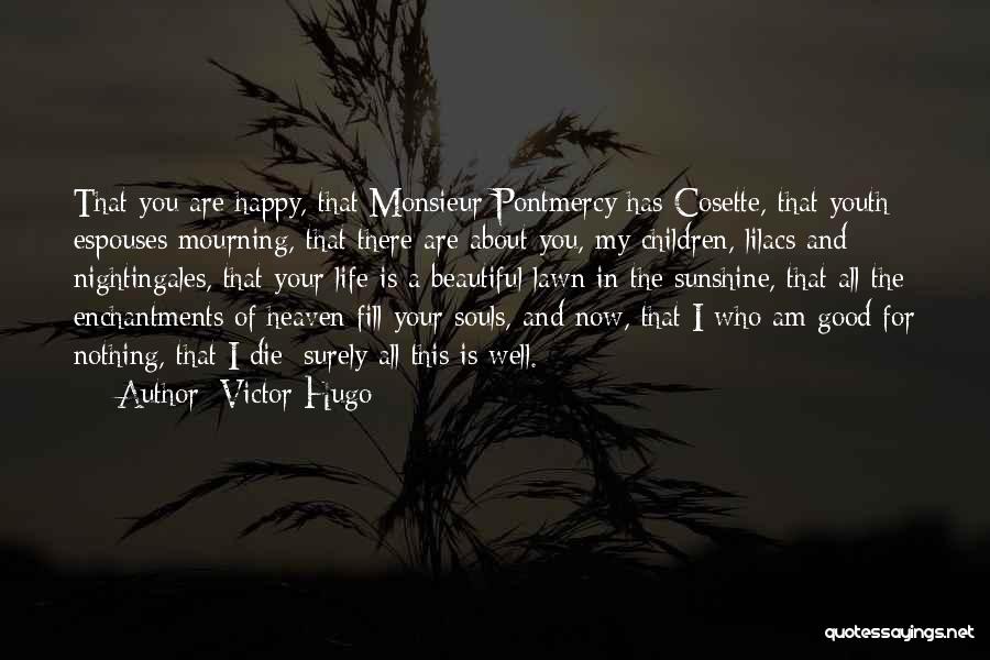 Youth That Is Happy Quotes By Victor Hugo