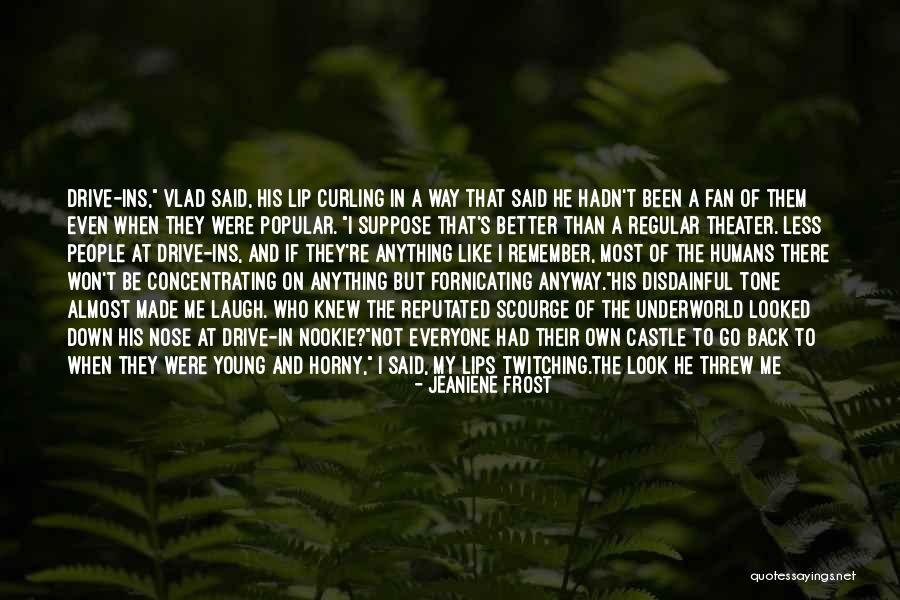 Youth That Made Quotes By Jeaniene Frost Youth That Made Quotes By Jeaniene Frost