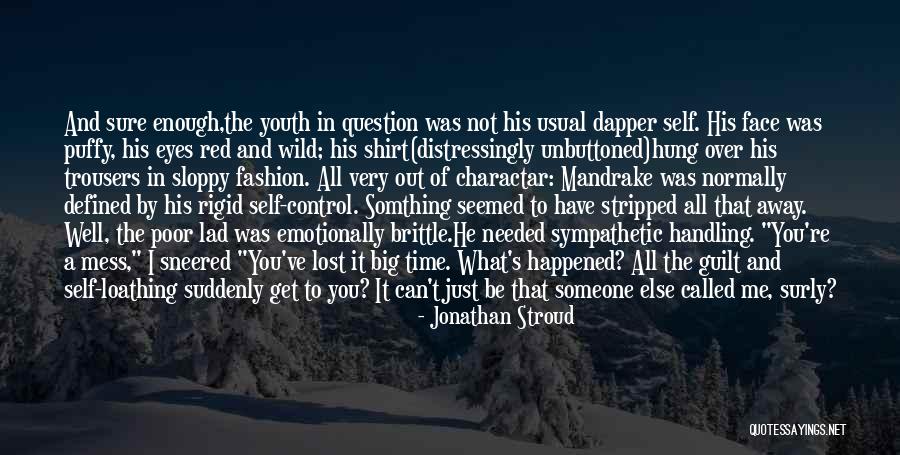 Youth That Self Quotes By Jonathan Stroud Youth That Self Quotes By Jonathan Stroud