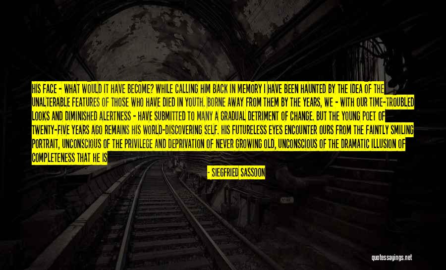 Youth That Self Quotes By Siegfried Sassoon Youth That Self Quotes By Siegfried Sassoon