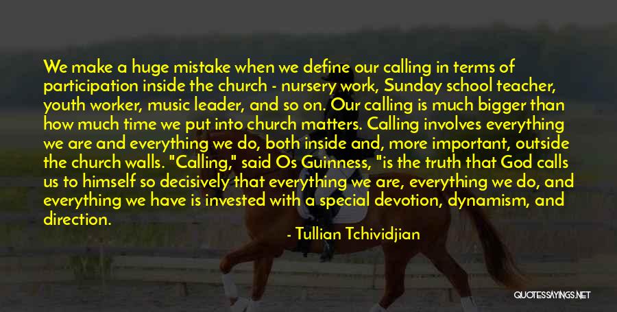 Youth Worker Quotes By Tullian Tchividjian