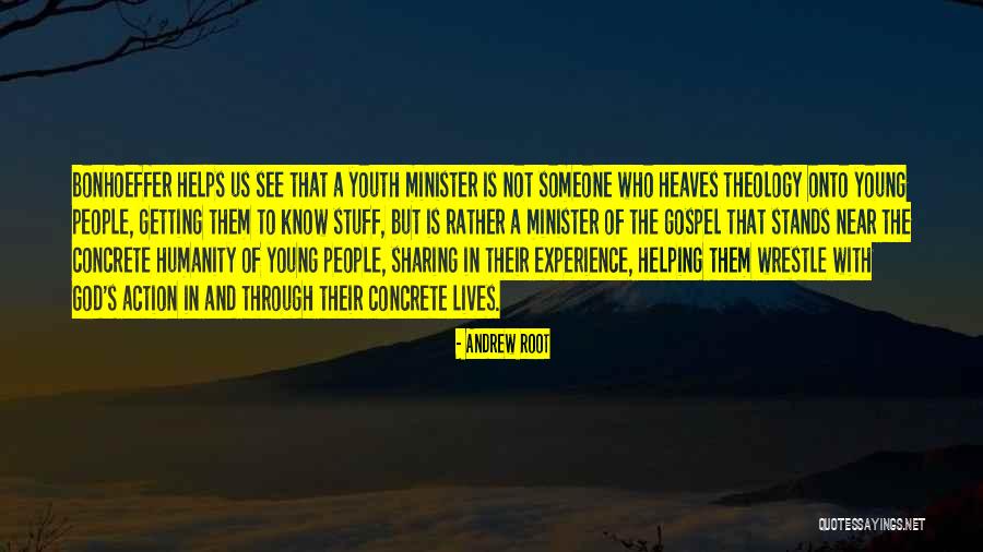 Youth Young Quotes By Andrew Root